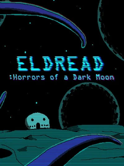 Eldread: Horrors of a Dark Moon