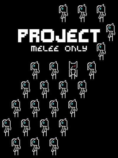 Project: Melee Only