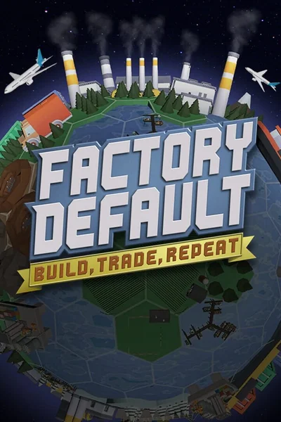 Factory Default: Build, Trade, Repeat cover