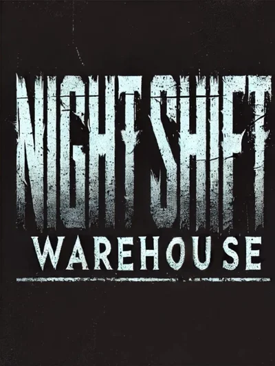 Night Shift: Warehouse