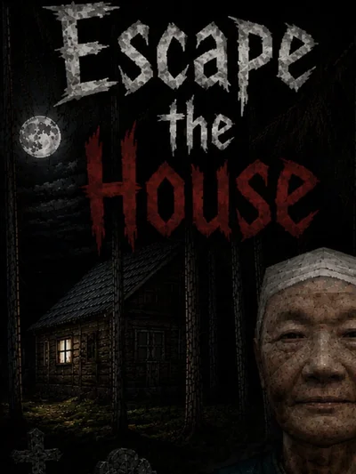 Escape the House