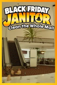 Black Friday Janitor: Clean the Whole Mall cover