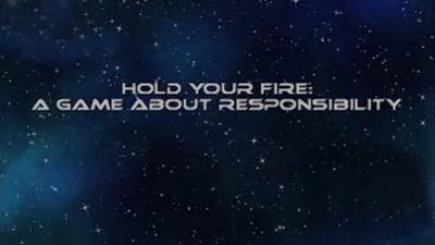 Hold Your Fire: A Game About Responsibility cover